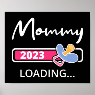 Mummy 2023 Loading I - Promoted To Mum Poster
