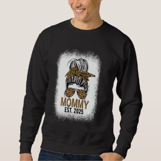 Mummy 2025 New Mum Promoted To Mummy 2025 Sweatshirt
