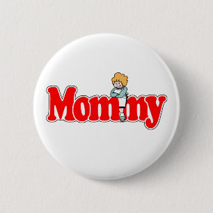 Mummy 6 Cm Round Badge