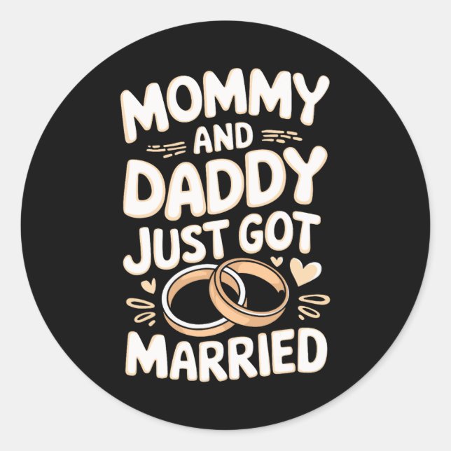 Mummy And Daddy Just Got Married  Classic Round Sticker (Front)