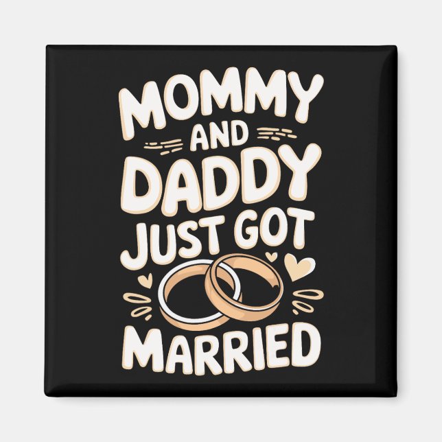 Mummy And Daddy Just Got Married  Magnet (Front)