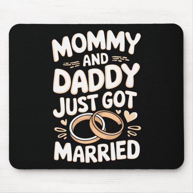 Mummy And Daddy Just Got Married  Mouse Mat (Front)