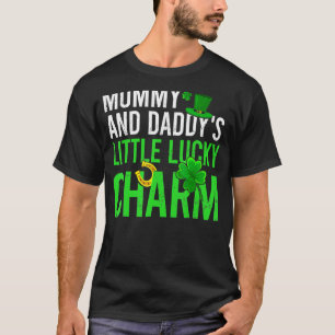 Mummy And Daddy S Little Lucky Charm St Patrick S  T-Shirt