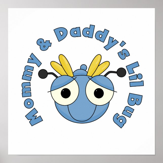 Mummy and Daddy's Lil Bug Poster (Front)