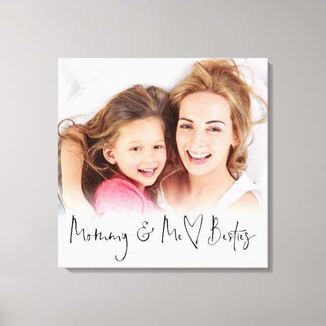 Mummy and Me Besties Photo Overlay Heart Script Canvas Print (Front)
