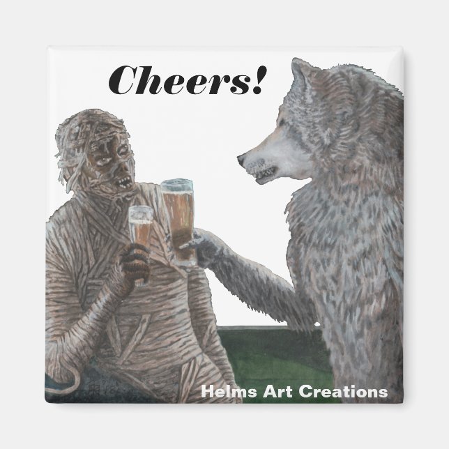 Mummy and Werewolf Drinking Beer Cheers! Magnet (Front)