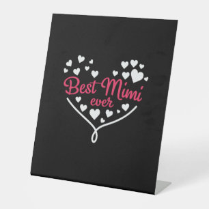 Mummy Art Best Mimi Ever Pedestal Sign
