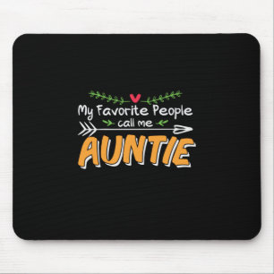 Mummy Art Favourite People Call Me Auntie Mouse Mat
