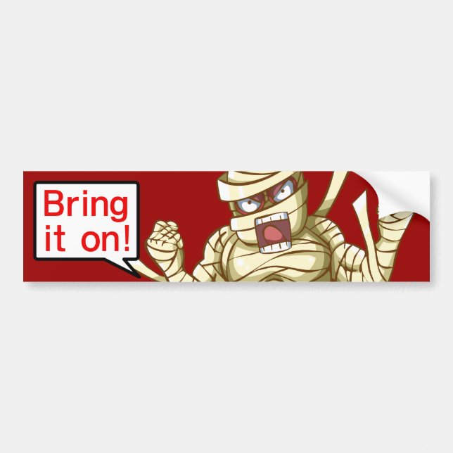 Mummy(Bring it on!) Bumper Sticker (Front)