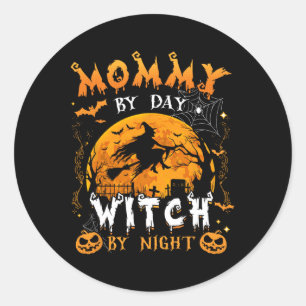 Mummy By Day Witch By Night Fun Family Halloween C Classic Round Sticker