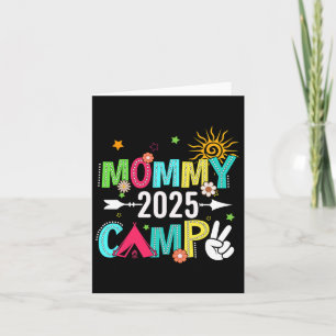 Mummy Camp 2025 Family Vacation Summer Camping Cre Card