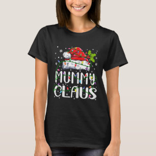 Mummy Claus Christmas Santa Hat Matching Family Xm T-Shirt