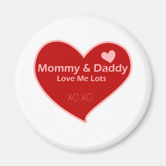 Mummy & Daddy Love Me Magnet