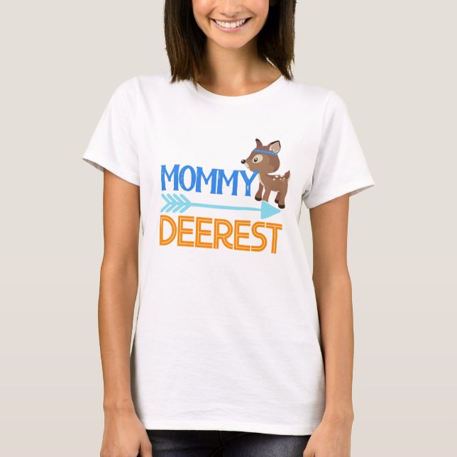 Mummy Deerest Wild Woodland Birthday T-Shirt (Front)