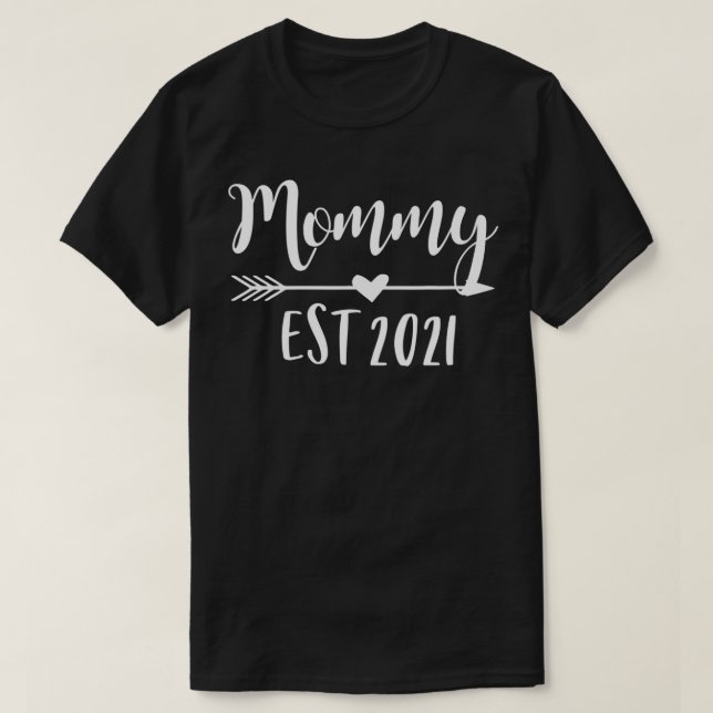 Mummy Est 2021  T-Shirt (Design Front)