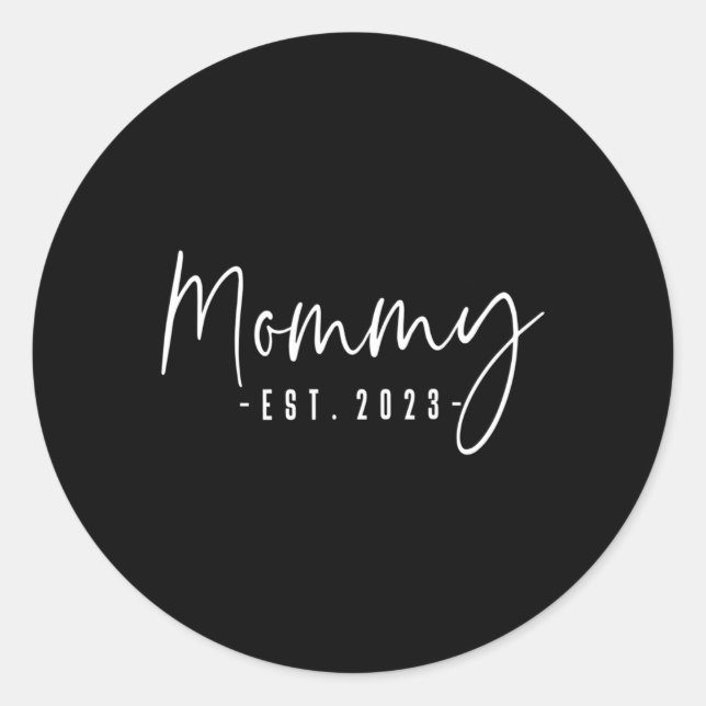 Mummy Est 2023 Mummy To Be New Mum Pregnancy Classic Round Sticker (Front)