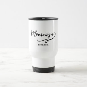 Mummy Est elegant black and white  Travel Mug