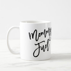 Mummy Fuel Funny Trendy Lettering Coffee Mug