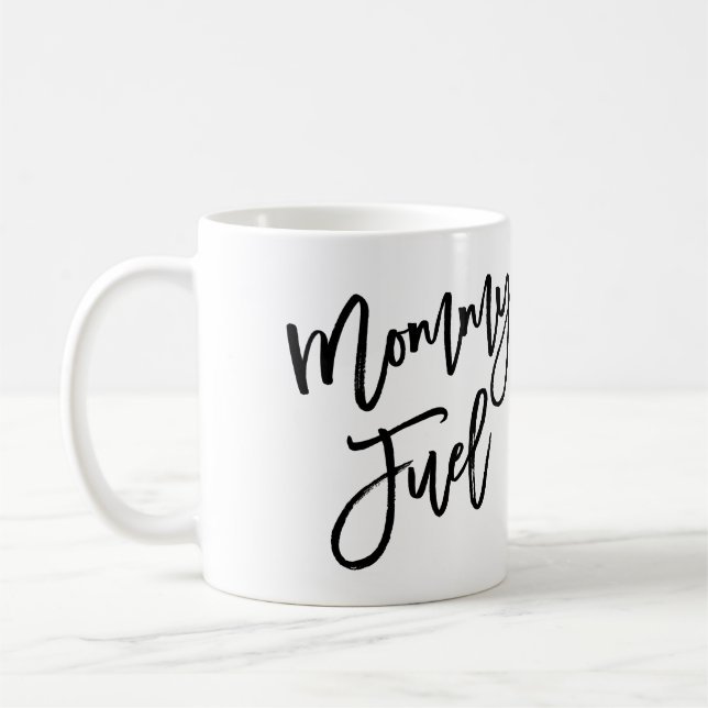 Mummy Fuel Funny Trendy Lettering Coffee Mug (Left)