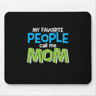Mummy Gift Favourite People Call Me Mum Mouse Mat