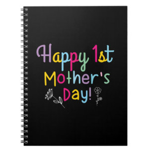 Mummy Gift Happy First Mother's Day Notebook