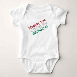 Mummy has a thing for Gringo's! Baby Bodysuit
