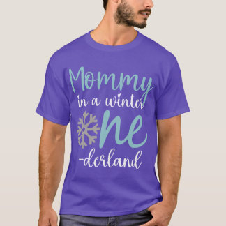 Mummy in a Winter Onederland Mum 1st Birthday of G T-Shirt