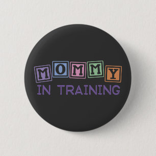 Mummy In Training 6 Cm Round Badge