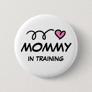 Mummy in training pinback button