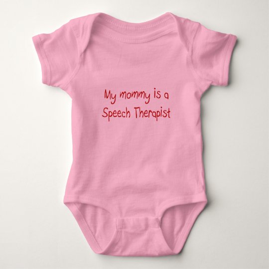 Mummy is a Speech Therapist Baby T-Shirt