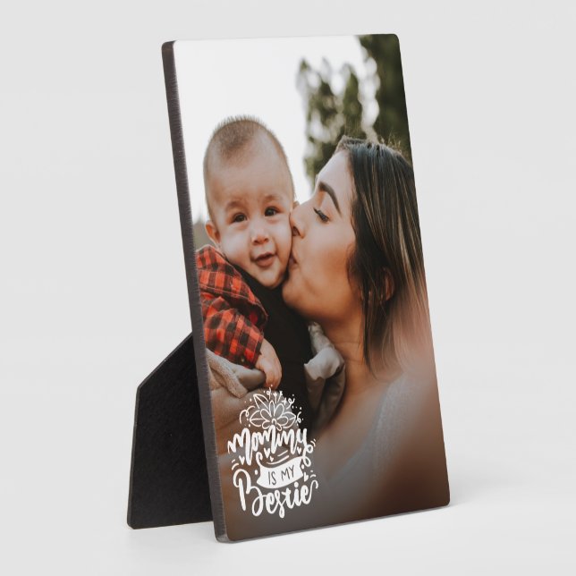 Mummy is my Bestie Mum Quote BFF Photo Overlay  Plaque (Side)