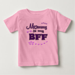 Mummy is my BFF Baby T-Shirt