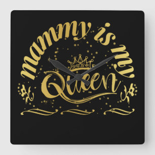 Mummy Is My Queen Gold Square Wall Clock