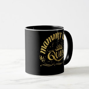 Mummy Is My Queen Gold T-Shirt Mug
