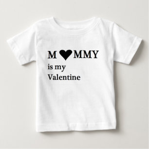 Mummy Is My Valentine Baby Infant T-Shirt