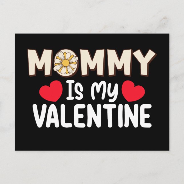 Mummy Is My Valentine Day Mum Family Son Daughter Postcard (Front)