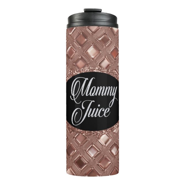 Mummy Juice Sassy Girls Night Out Fun Thermal Tumbler (Front)