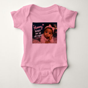 Mummy Keeps Me Up All Night Baby Bodysuit