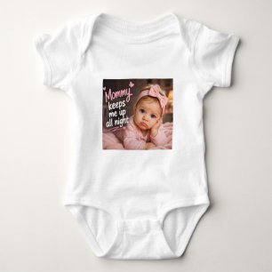 Mummy Keeps Me Up All Night Baby Bodysuit