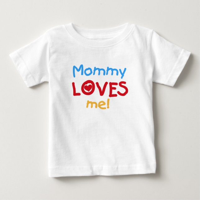 Mummy Loves Me Baby T-Shirt (Front)