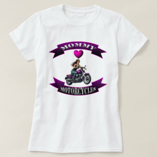 Mummy Loves Motorcycles T-Shirt