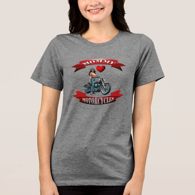 Mummy Loves Motorcycles Tri-Blend Shirt (Front)