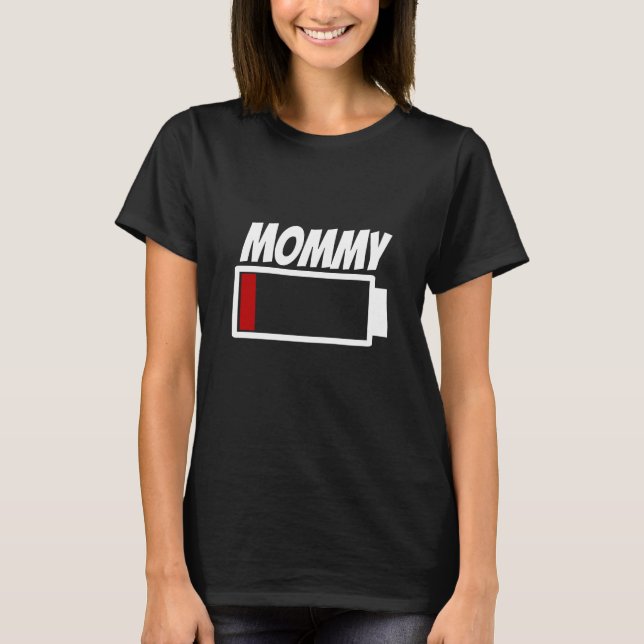 Mummy Low Battery Power Energy Humour T-Shirt (Front)