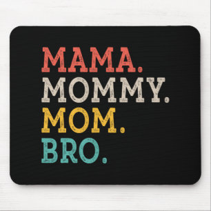 Mummy Mum Bro - Mothers Day Mouse Mat