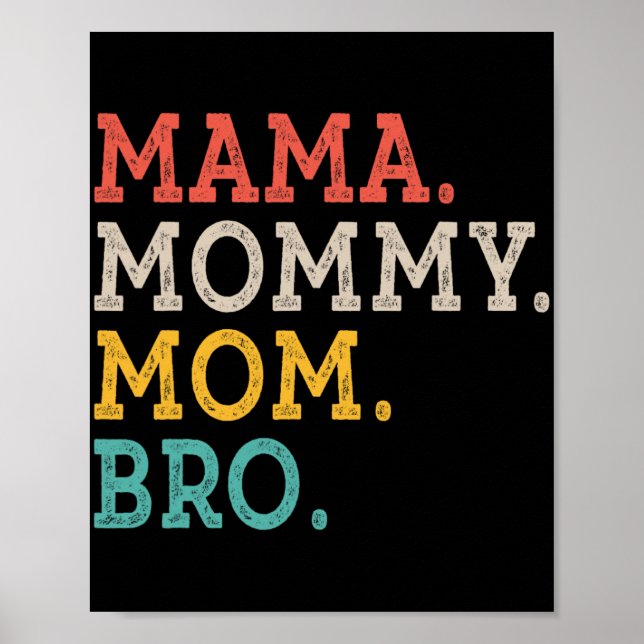 Mummy Mum Bro - Mothers Day  Poster (Front)