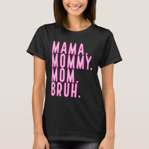 Mummy Mum Bruh Mothers Day 2024 Vintage Mother T-Shirt