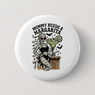 Mummy Needs A Margarita Summer Girly Summerween Ha 6 Cm Round Badge