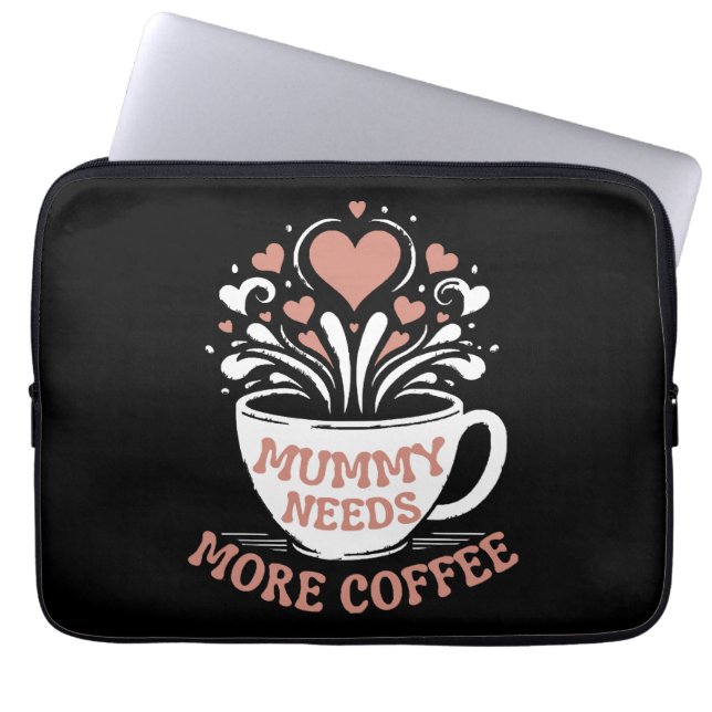  Mummy Needs More Coffee  Mum Puns  Tired Mum Desi Laptop Sleeve (Front)