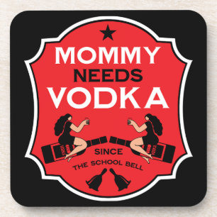 Mummy Needs Vodka Coaster