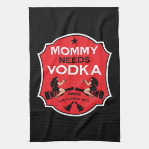 Mummy Needs Vodka Tea Towel